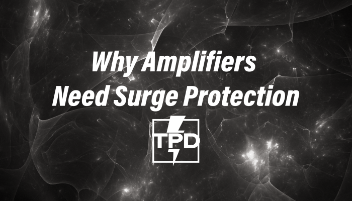 Why Amplifiers Need Surge Protection