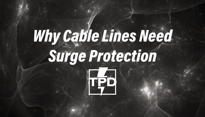 Why Cable Lines Need Surge Protection