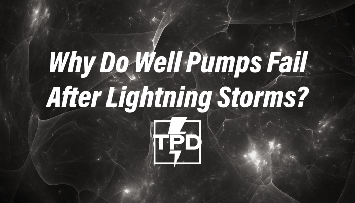 Why Do Well Pumps Fail After Lightning Storms